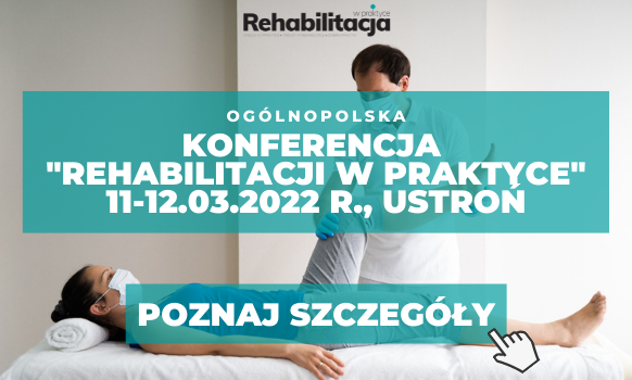 Ogólnopolska Konferencja "Rehabilitacji w praktyce"
