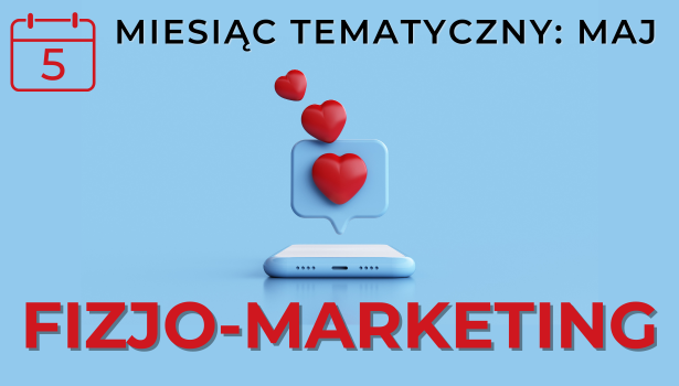 Miesiąc tematyczny: fizjomarketing