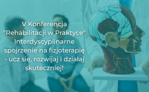 Konferencja Rehabilitacji w Praktyce